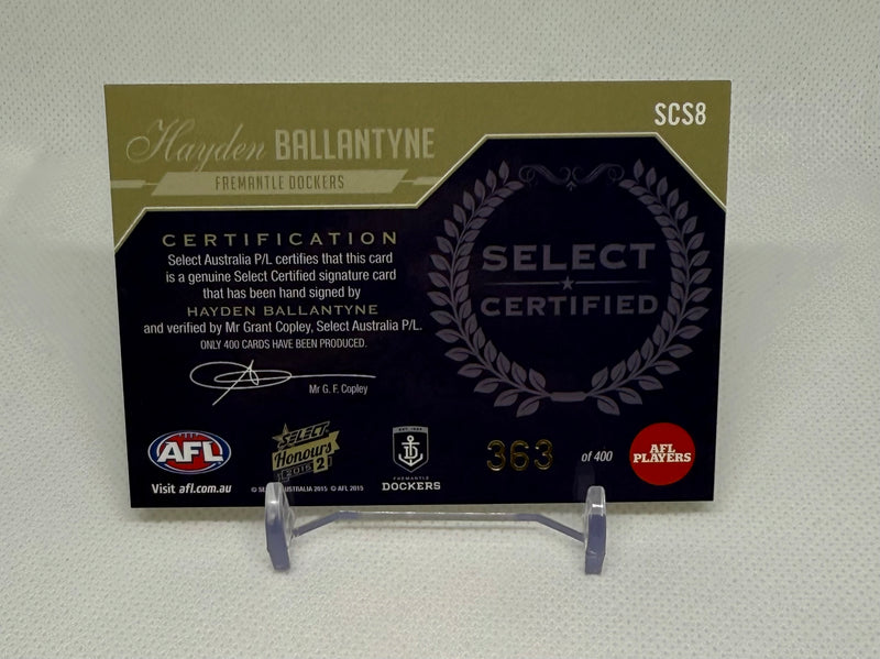 2015 Select Honours II Certified Signature Hayden Ballantyne SCS8 #363 Fremantle